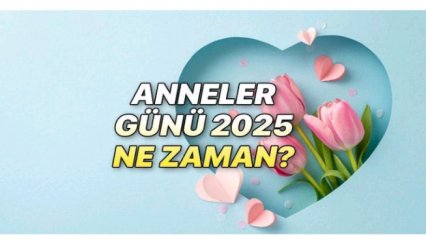 ANNELER GÜNÜ NE ZAMAN??
