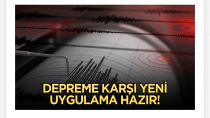 DEPREME KARŞI YENİ UYGULAMA‼️