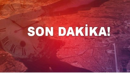 EN GÜNCEL SON DAKİKA HABERLERİ